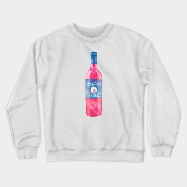 Bad Bitch Bordeaux Wine Bottle Crewneck Sweatshirt by MollyFergusonArt